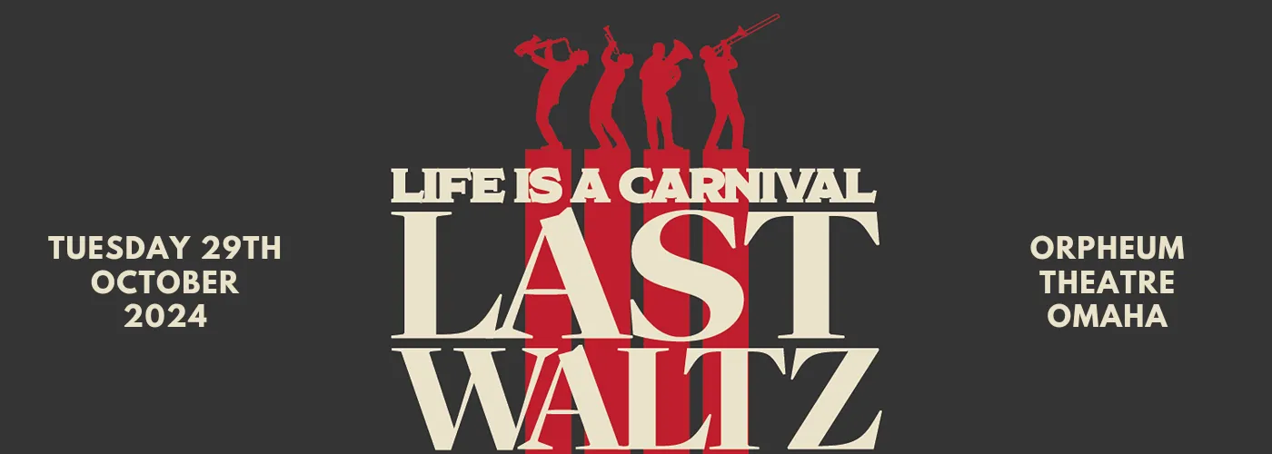 Life is a Carnival: The Last Waltz