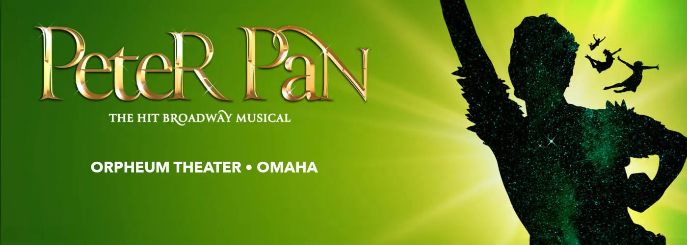 Peter Pan at Orpheum Theater in Omaha