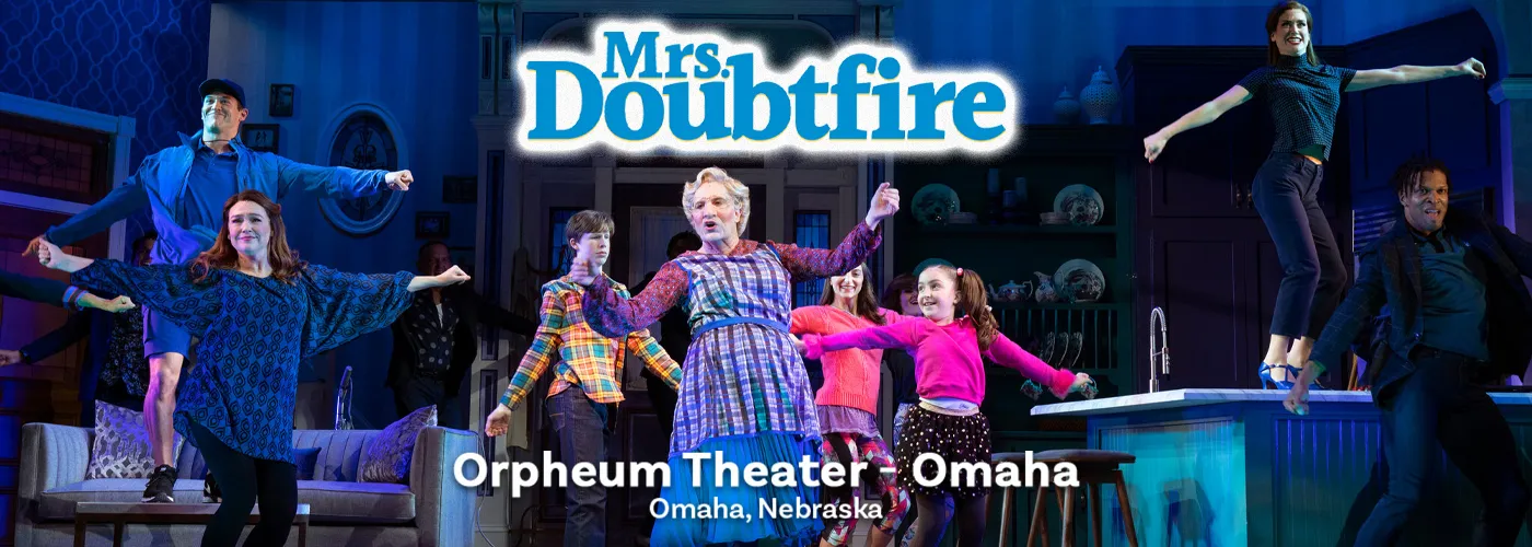 Orpheum Theater Omaha Mrs Doubtfire